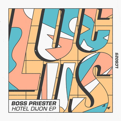 Boss Priester - Hotel Dijon EP [LCS025]